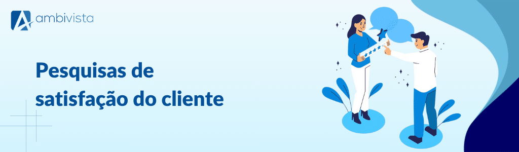 Pesquisas de satisfação do cliente