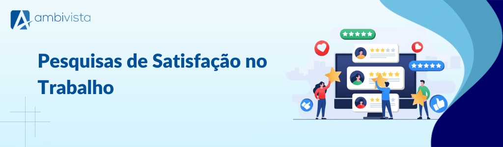 Pesquisas de Satisfação no Trabalho