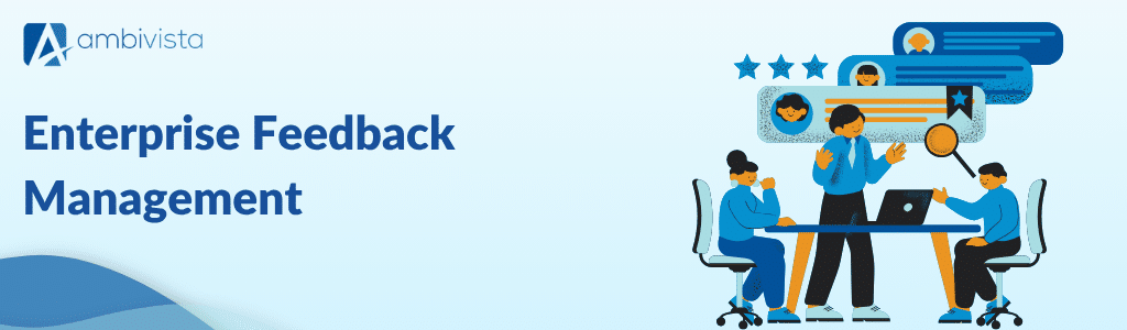 Enterprise Feedback Management